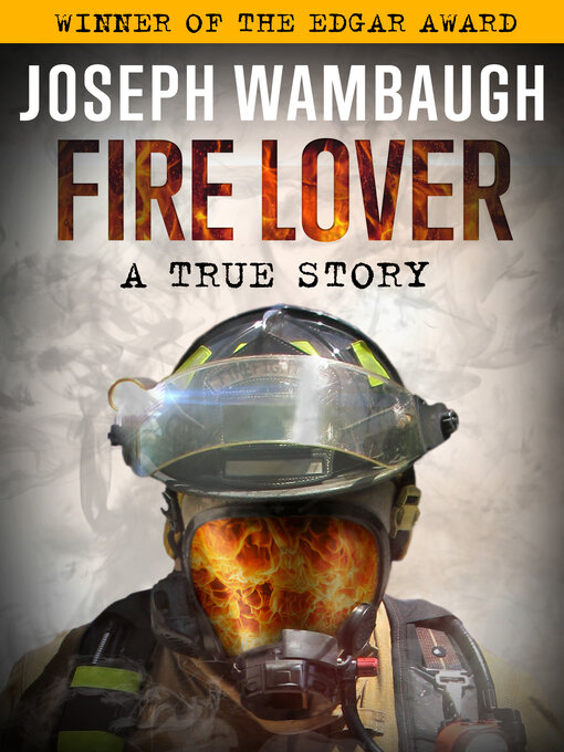 Title details for Fire Lover by Joseph Wambaugh - Wait list
